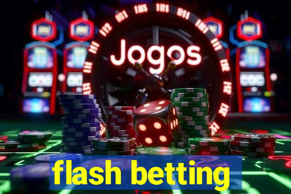 flash betting