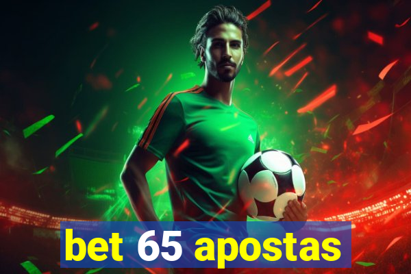 bet 65 apostas