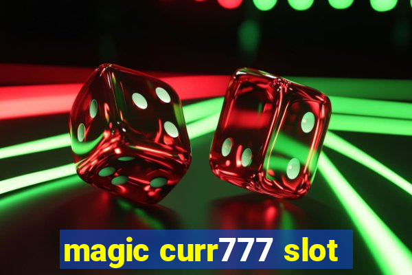 magic curr777 slot