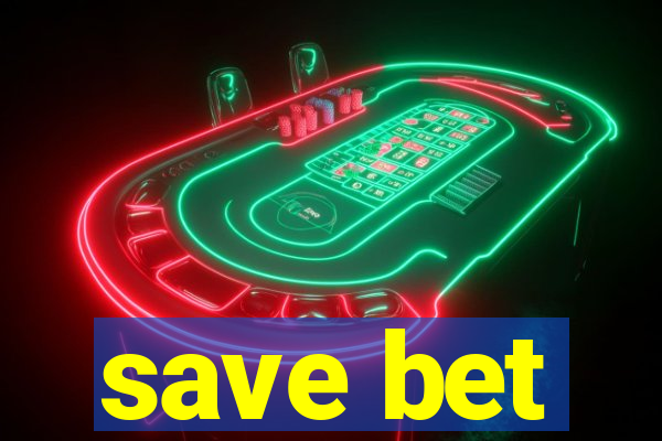 save bet