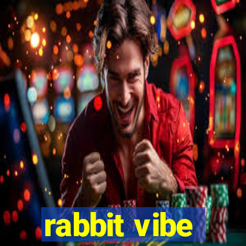 rabbit vibe