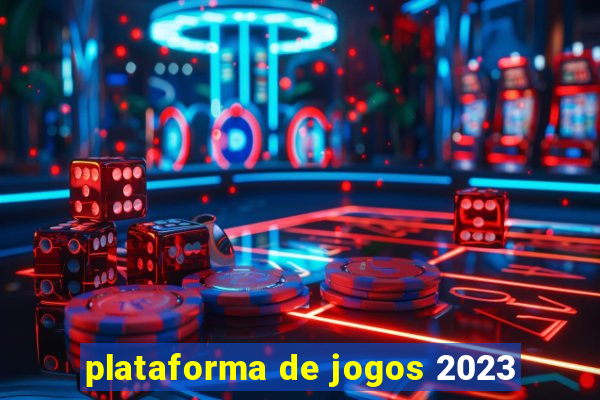 plataforma de jogos 2023