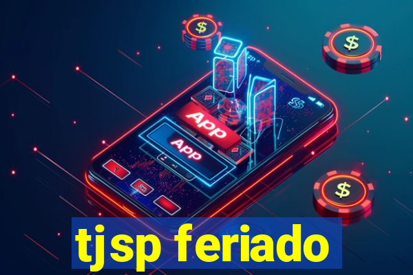 tjsp feriado