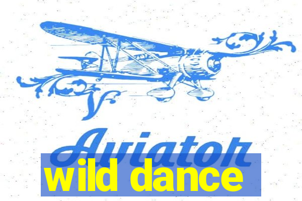 wild dance