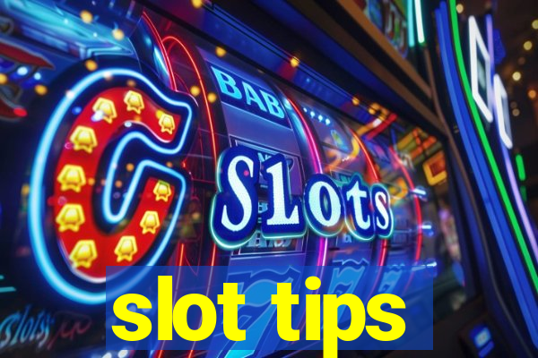 slot tips