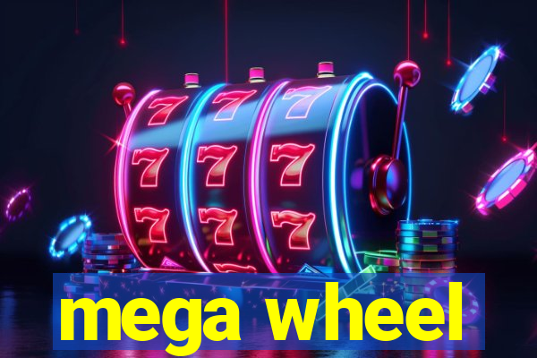 mega wheel