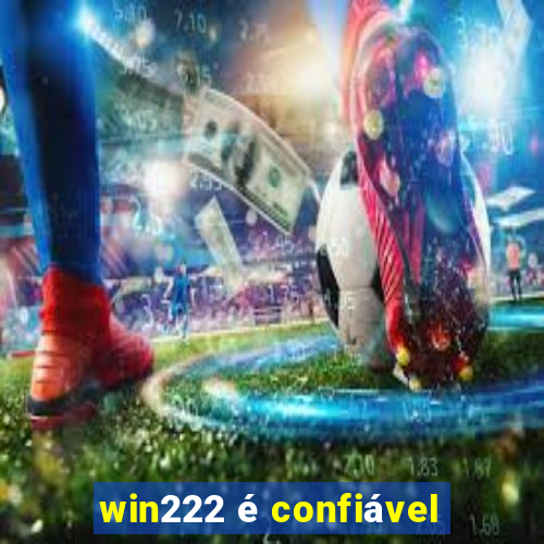 win222 é confiável