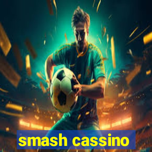 smash cassino