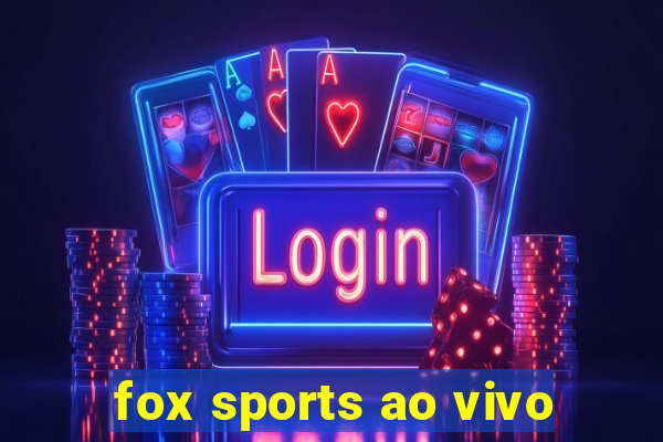 fox sports ao vivo