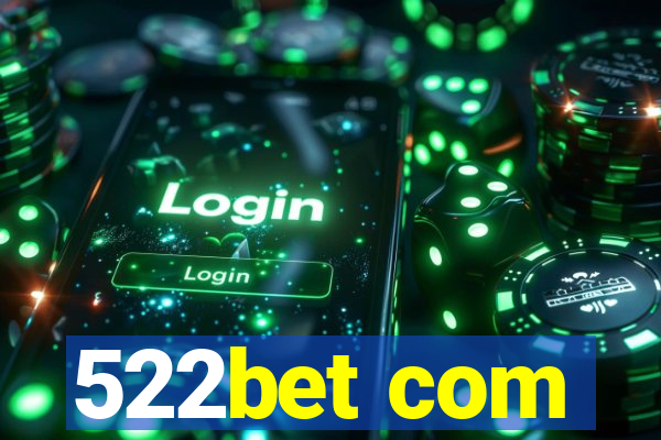 522bet com