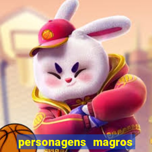 personagens magros de desenhos