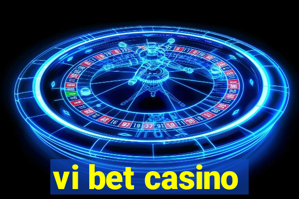 vi bet casino