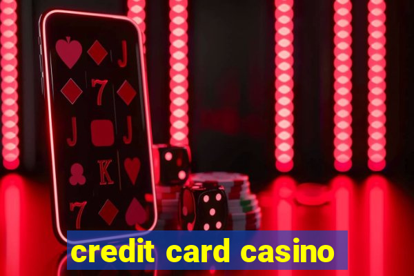 credit card casino