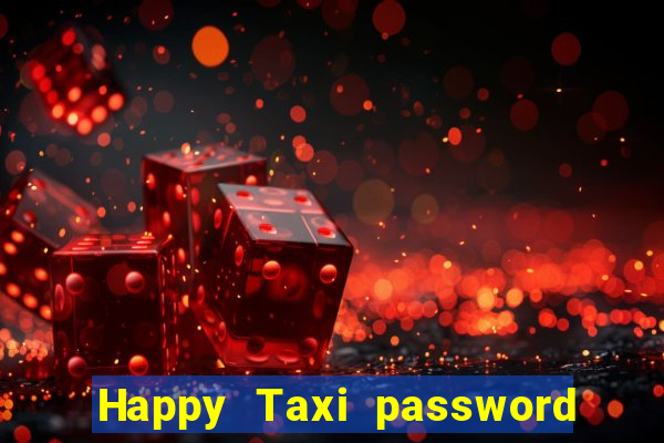 Happy Taxi password road 96 road 96 senha do cofre