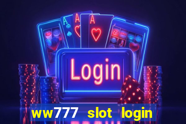 ww777 slot login register philippines