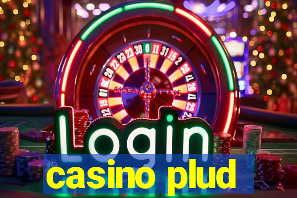 casino plud