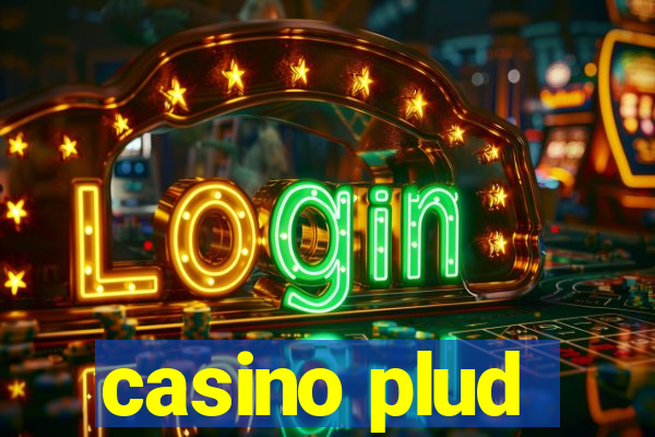 casino plud