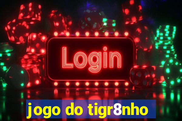 jogo do tigr8nho