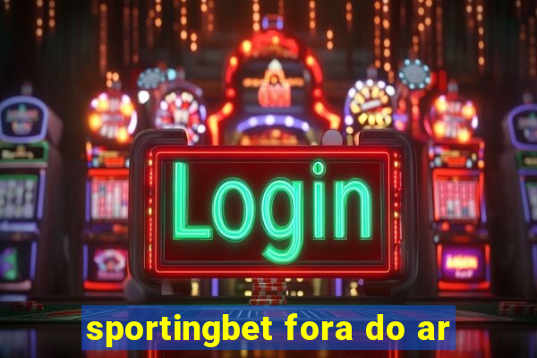 sportingbet fora do ar