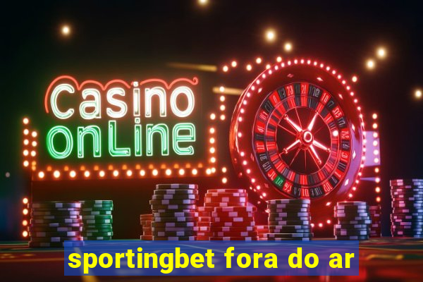 sportingbet fora do ar