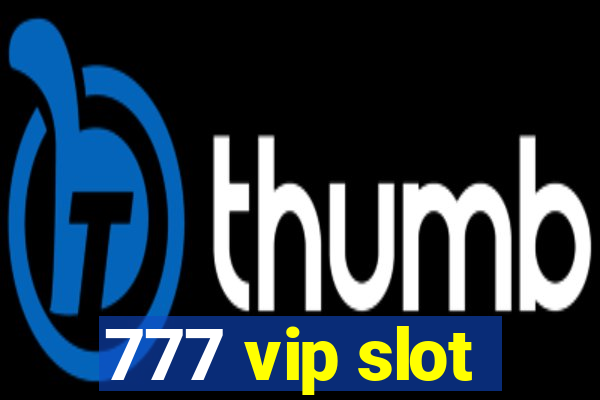 777 vip slot