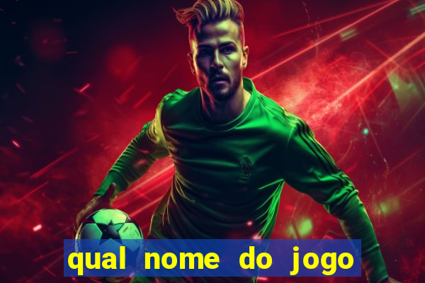 qual nome do jogo do tigre