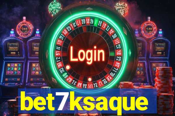 bet7ksaque