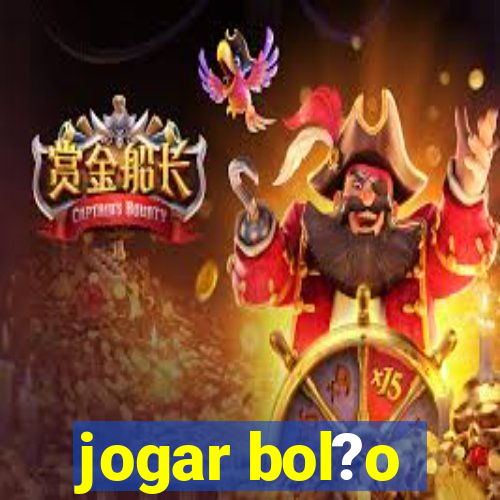 jogar bol?o