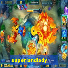 superlandlady – ganhar dinheiro paga jogando