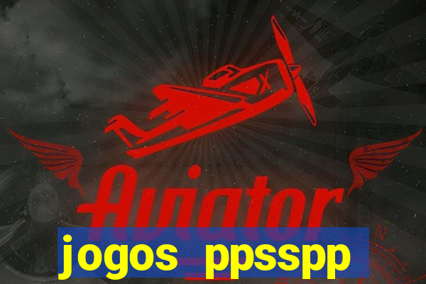 jogos ppsspp download android