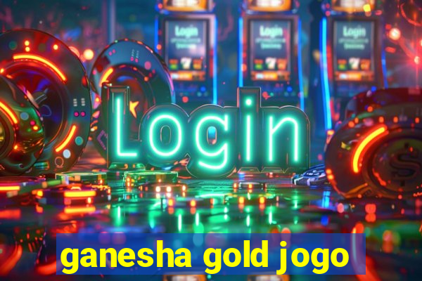 ganesha gold jogo