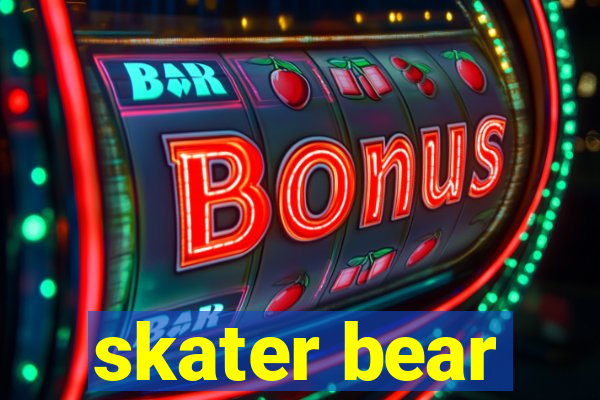 skater bear