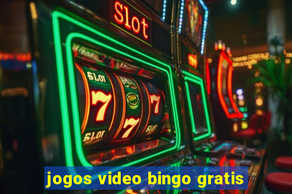 jogos video bingo gratis