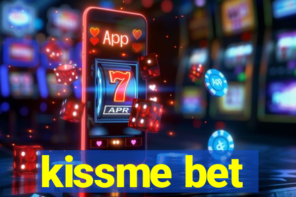 kissme bet