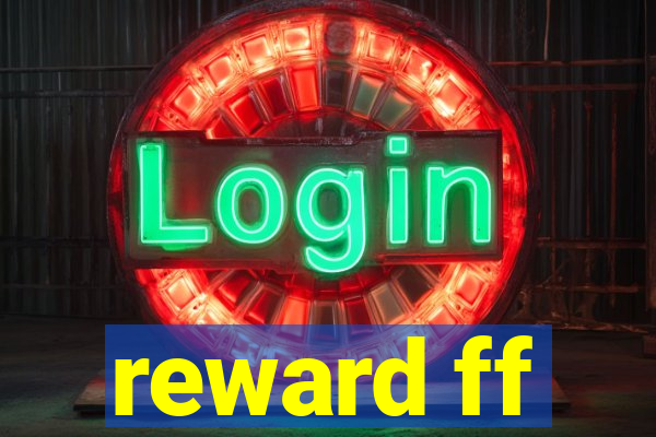 reward ff