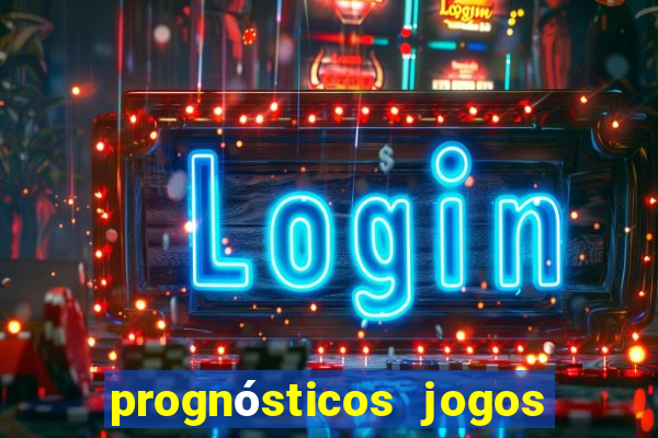 prognósticos jogos de amanh?