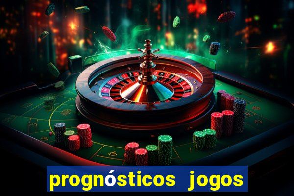 prognósticos jogos de amanh?