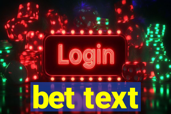 bet text