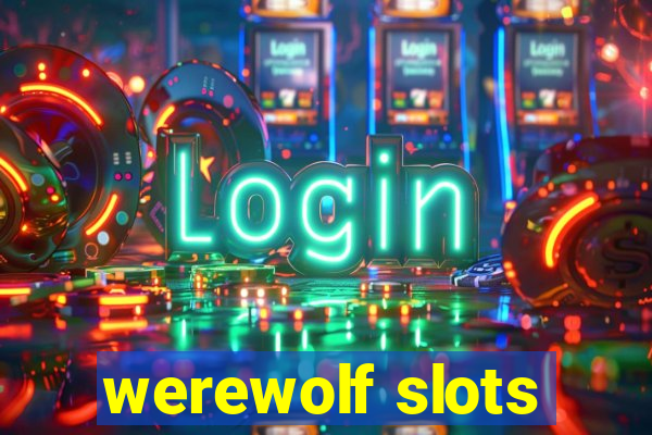 werewolf slots