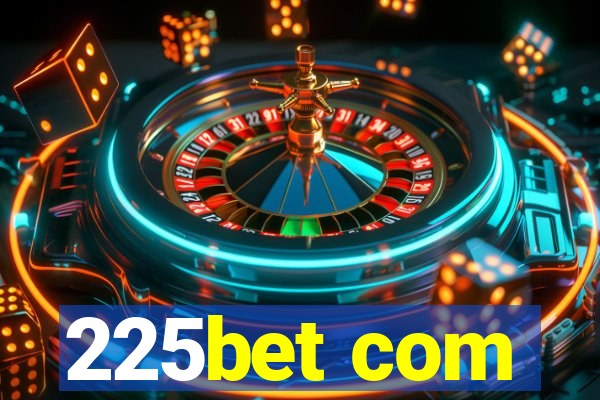 225bet com