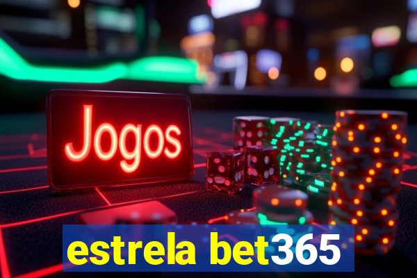 estrela bet365