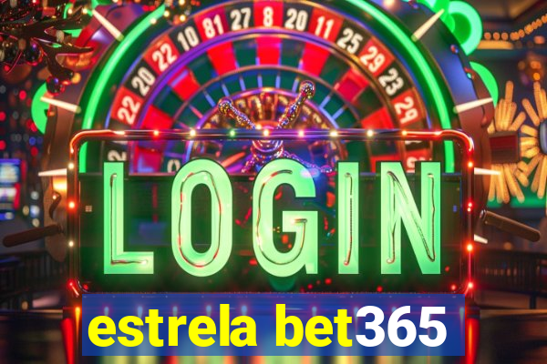 estrela bet365