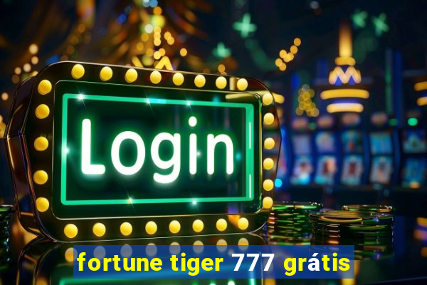 fortune tiger 777 grátis