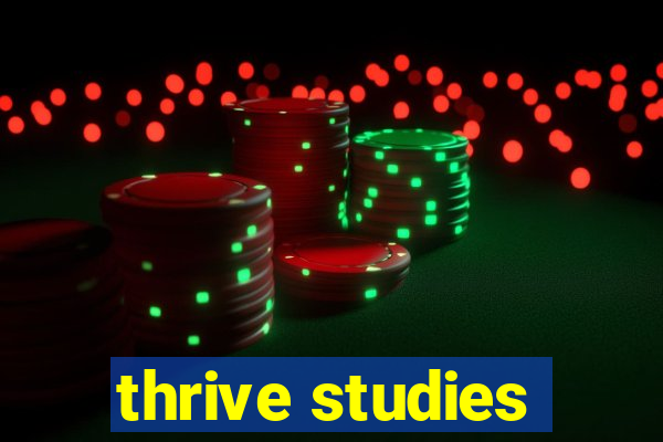 thrive studies