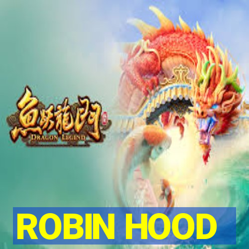 ROBIN HOOD