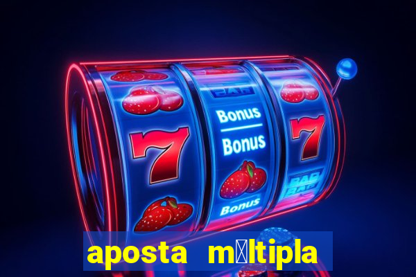 aposta m煤ltipla bet365 tem que acertar tudo