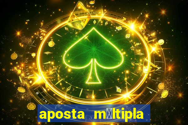 aposta m煤ltipla bet365 tem que acertar tudo