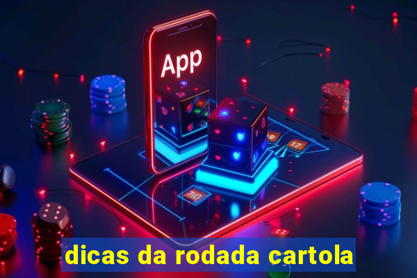 dicas da rodada cartola