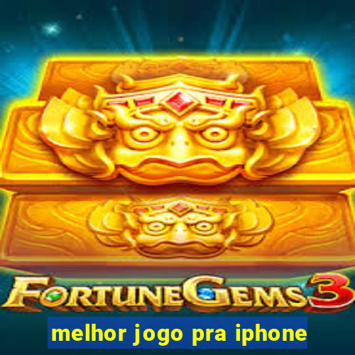 melhor jogo pra iphone