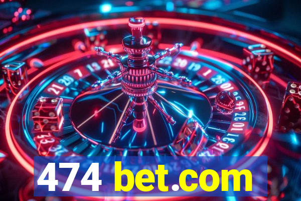 474 bet.com